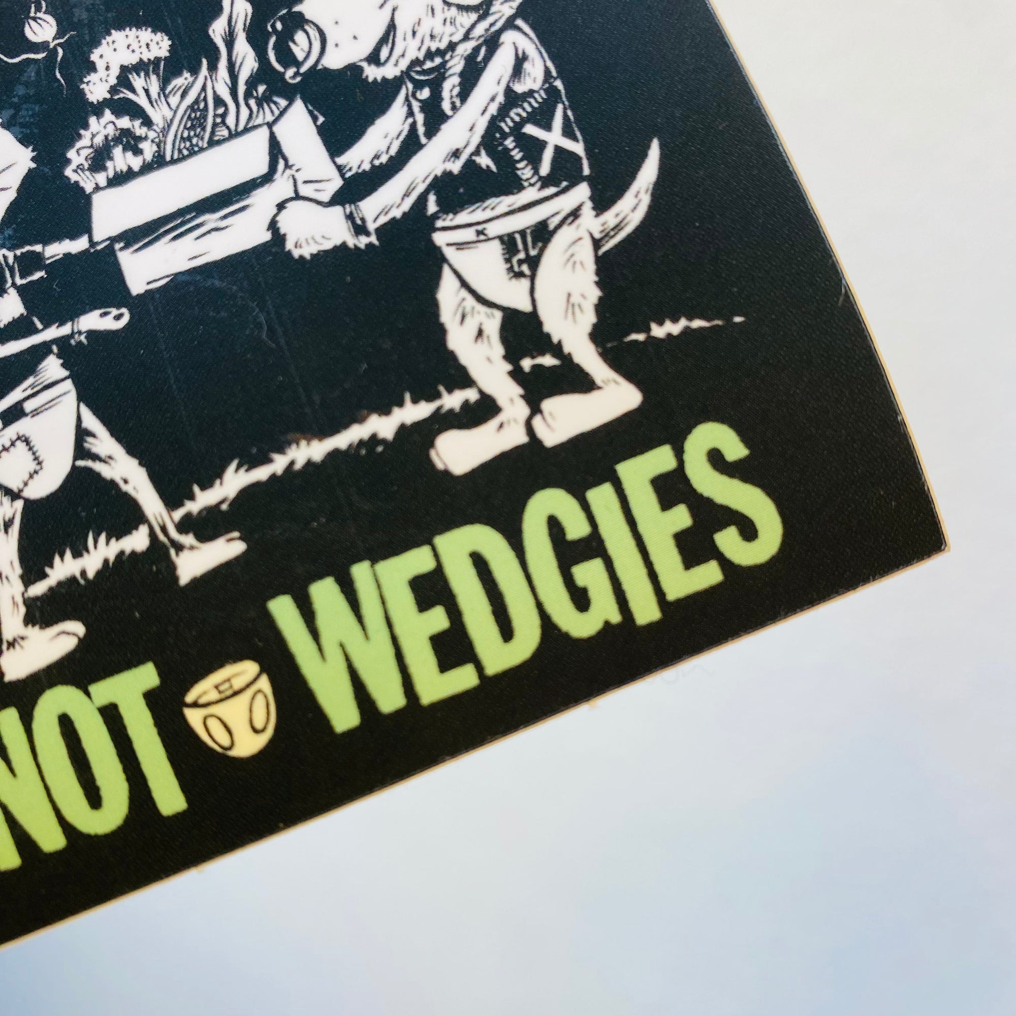 Veggies Not Wedgies Sticker