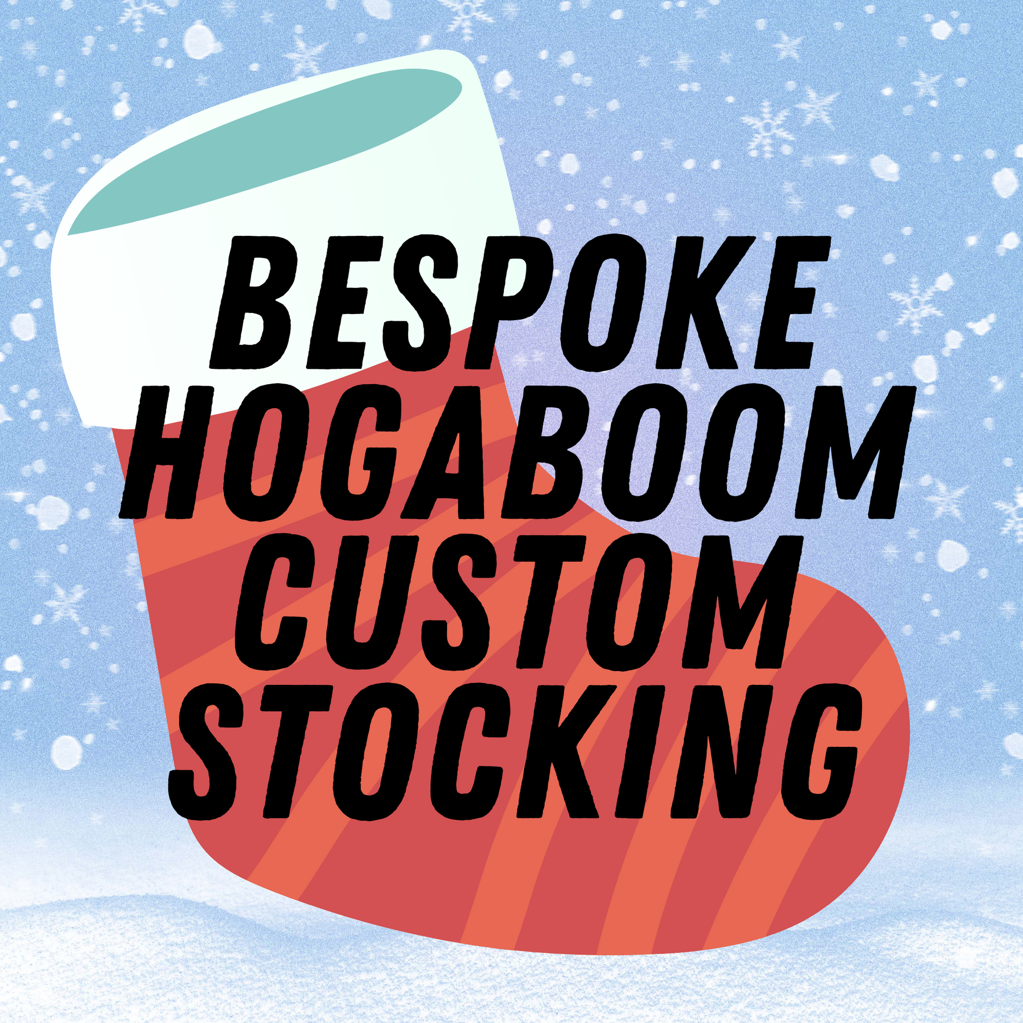 Bespoke Hogaboom CUSTOM Stocking